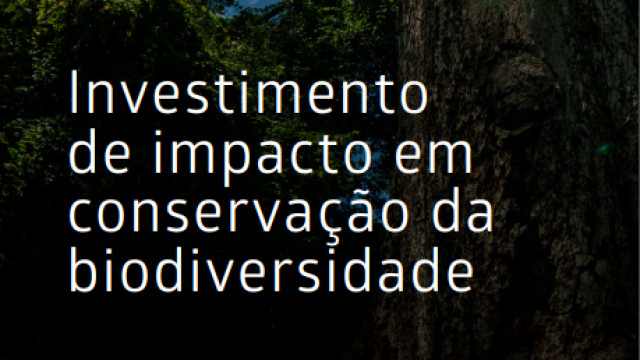 Posicionamento sobre investimento de impacto em conservação da biodiversidade